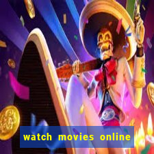 watch movies online for free